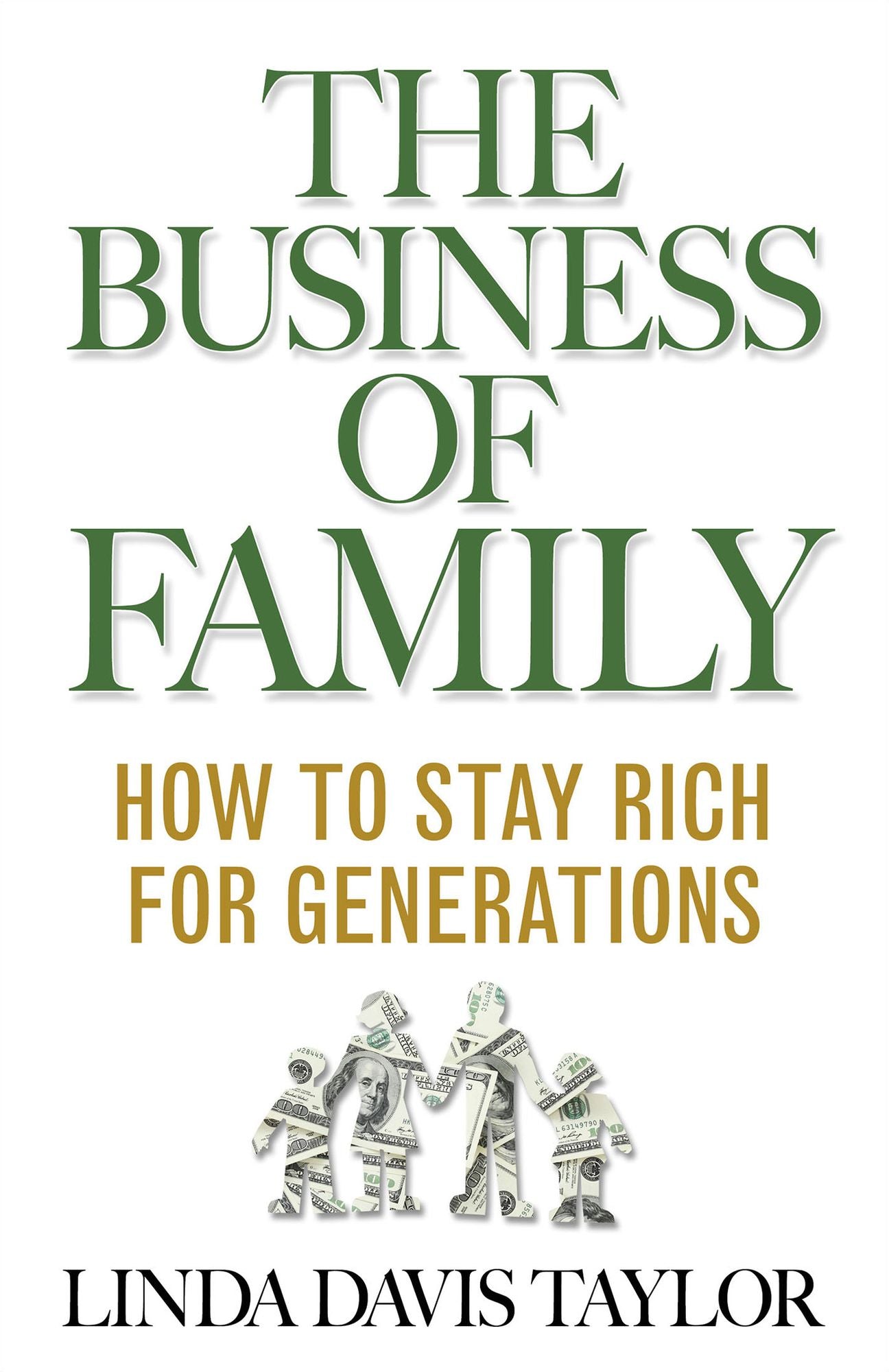 The Business of Family: How to Stay Rich for Generations