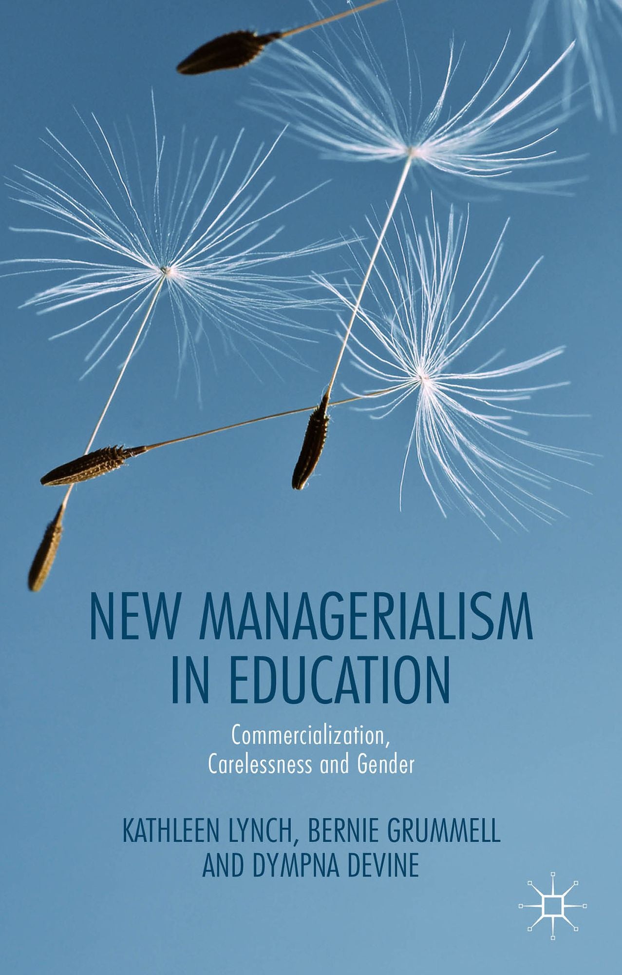 New Managerialism in Education: Commercialization, Carelessness and Gender