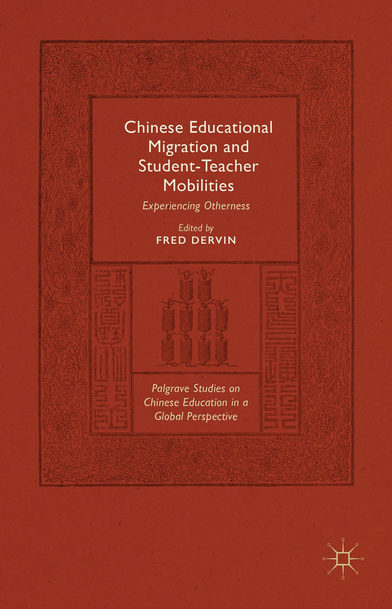 Chinese Educational Migration and Student-Teacher Mobilities: Experiencing Otherness