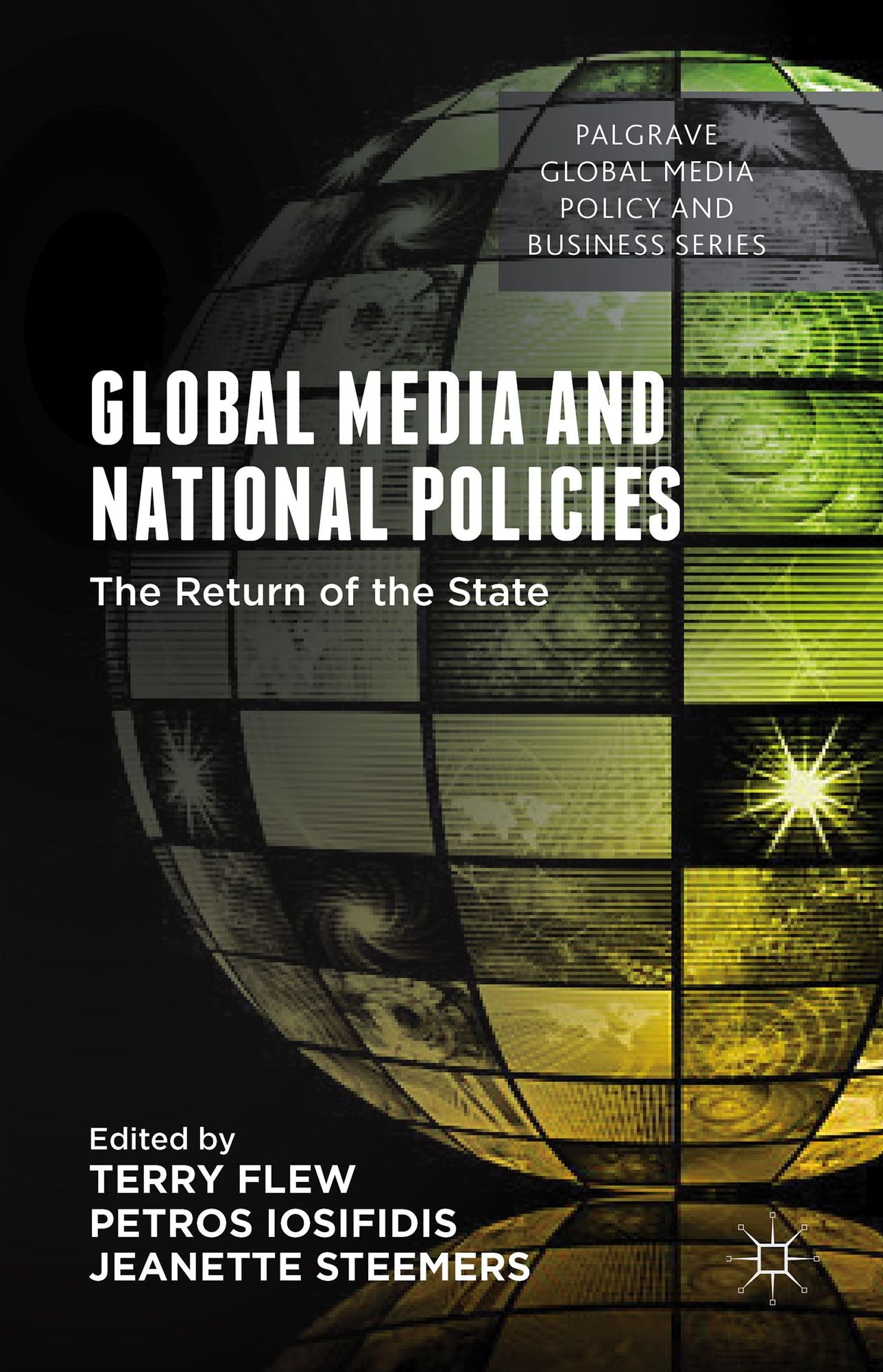 Global Media and National Policies: The Return of the State