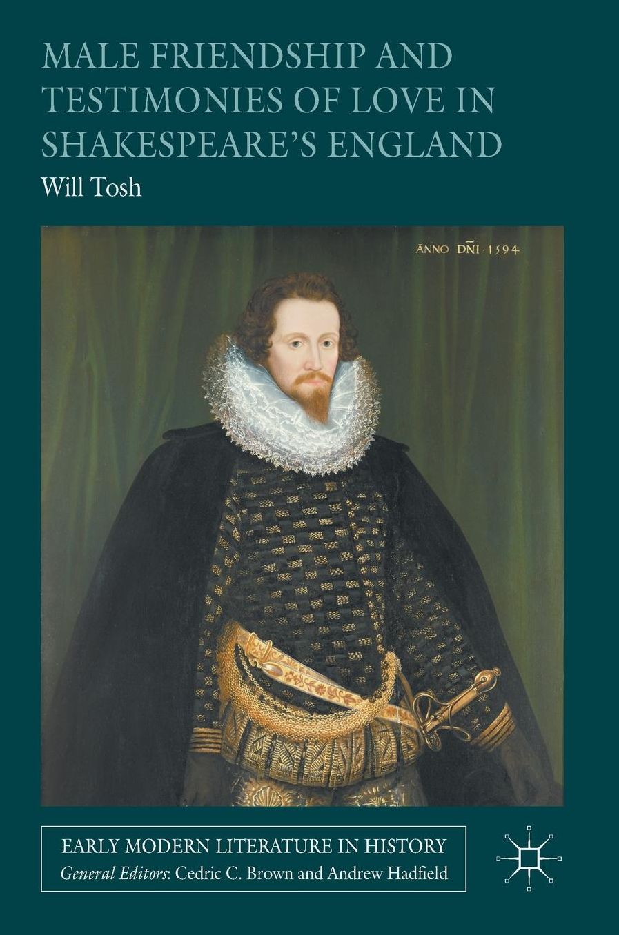 Male Friendship and Testimonies of Love in Shakespeare's England