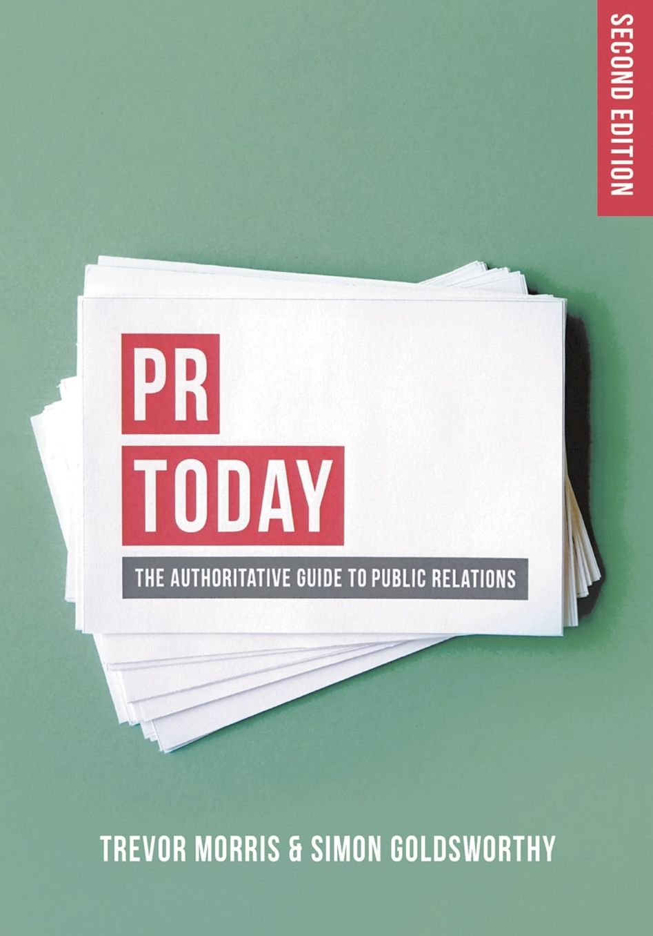 PR Today: The Authoritative Guide to Public Relations