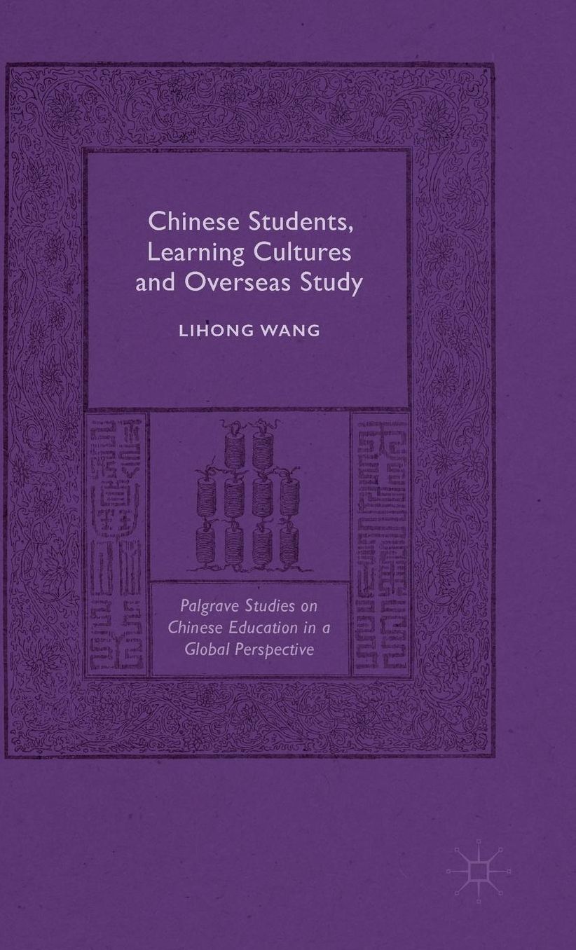 Chinese Students, Learning Cultures and Overseas Study