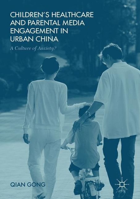 Children's Healthcare and Parental Media Engagement in Urban China: A Culture of Anxiety?