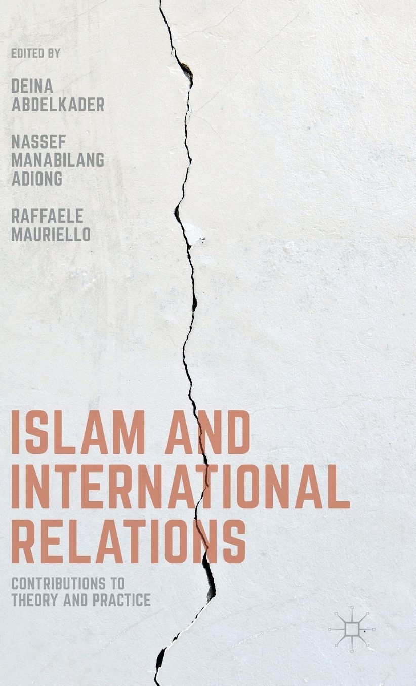 Islam and International Relations: Contributions to Theory and Practice