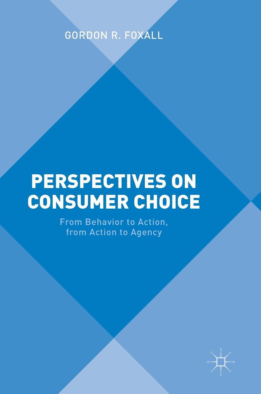 Perspectives on Consumer Choice: From Behavior to Action, from Action to Agency