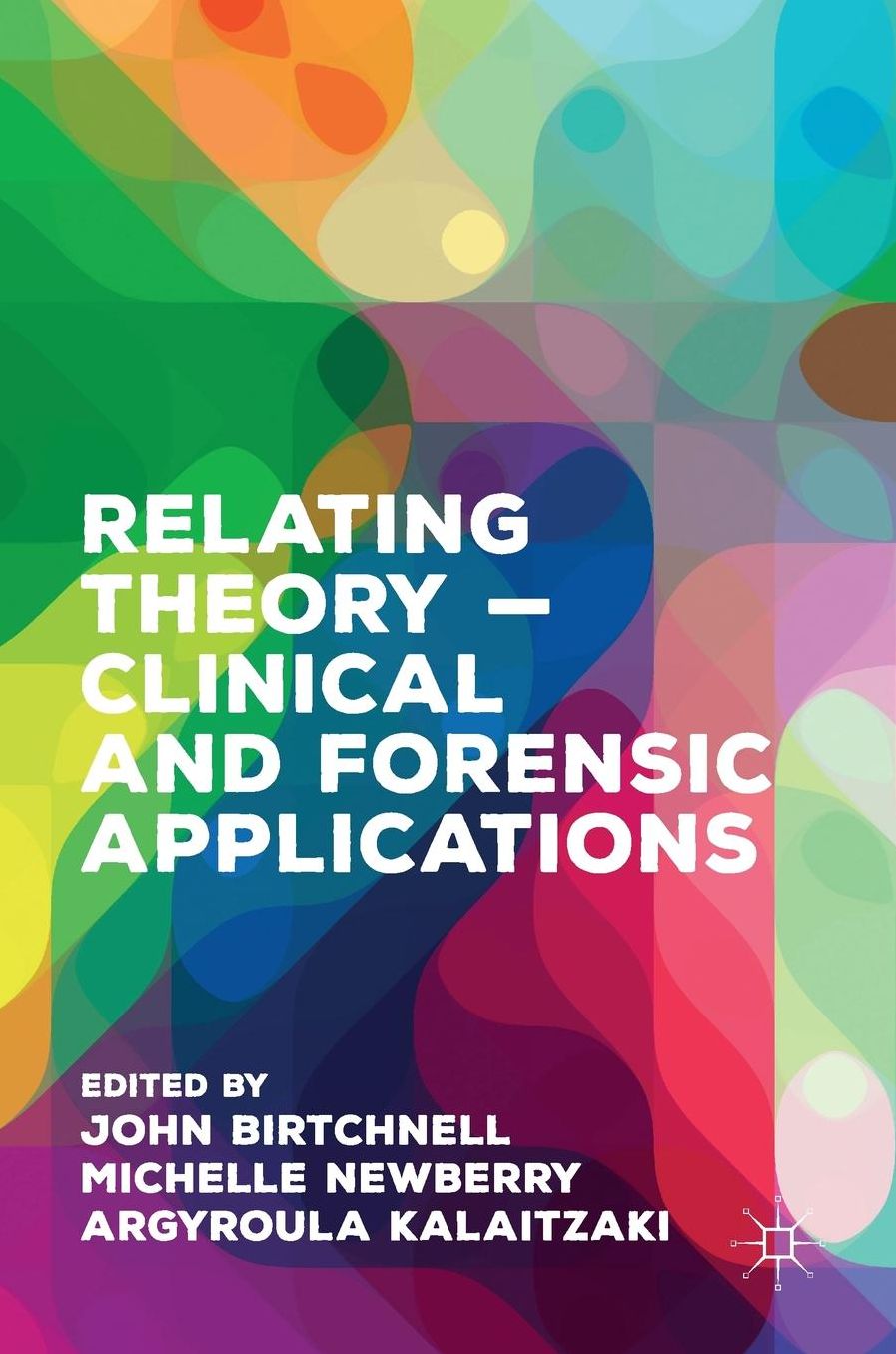Relating Theory - Clinical and Forensic Applications