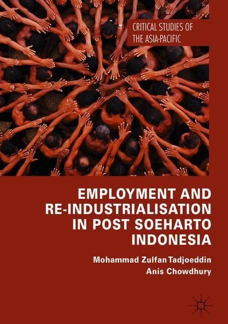 Employment and Re-Industrialization in Post Soeharto Indonesia