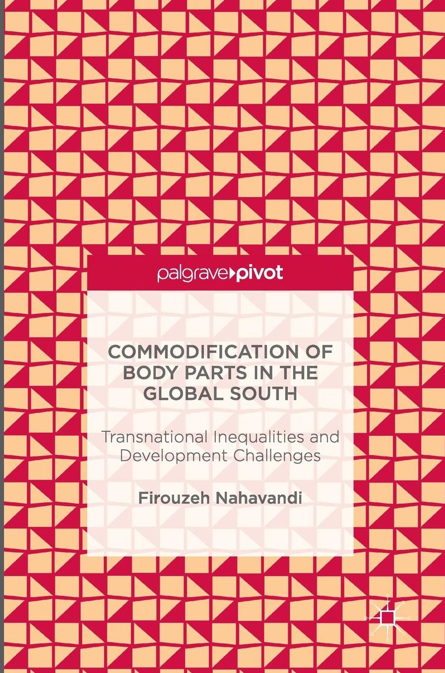Commodification of Body Parts in the Global South: Transnational Inequalities and Development Challenges