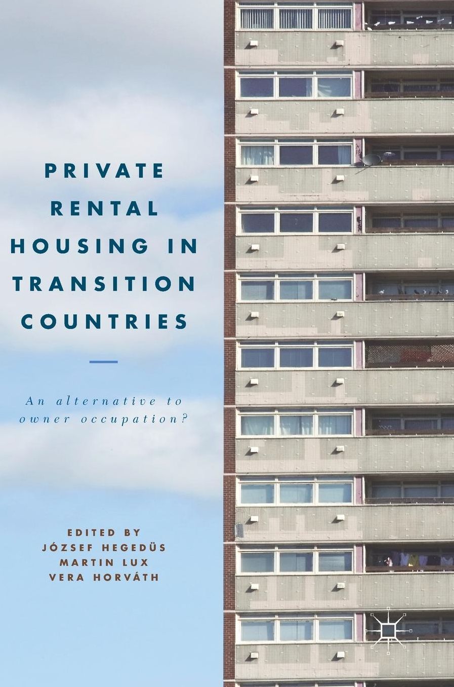 Private Rental Housing in Transition Countries: An Alternative to Owner Occupation?