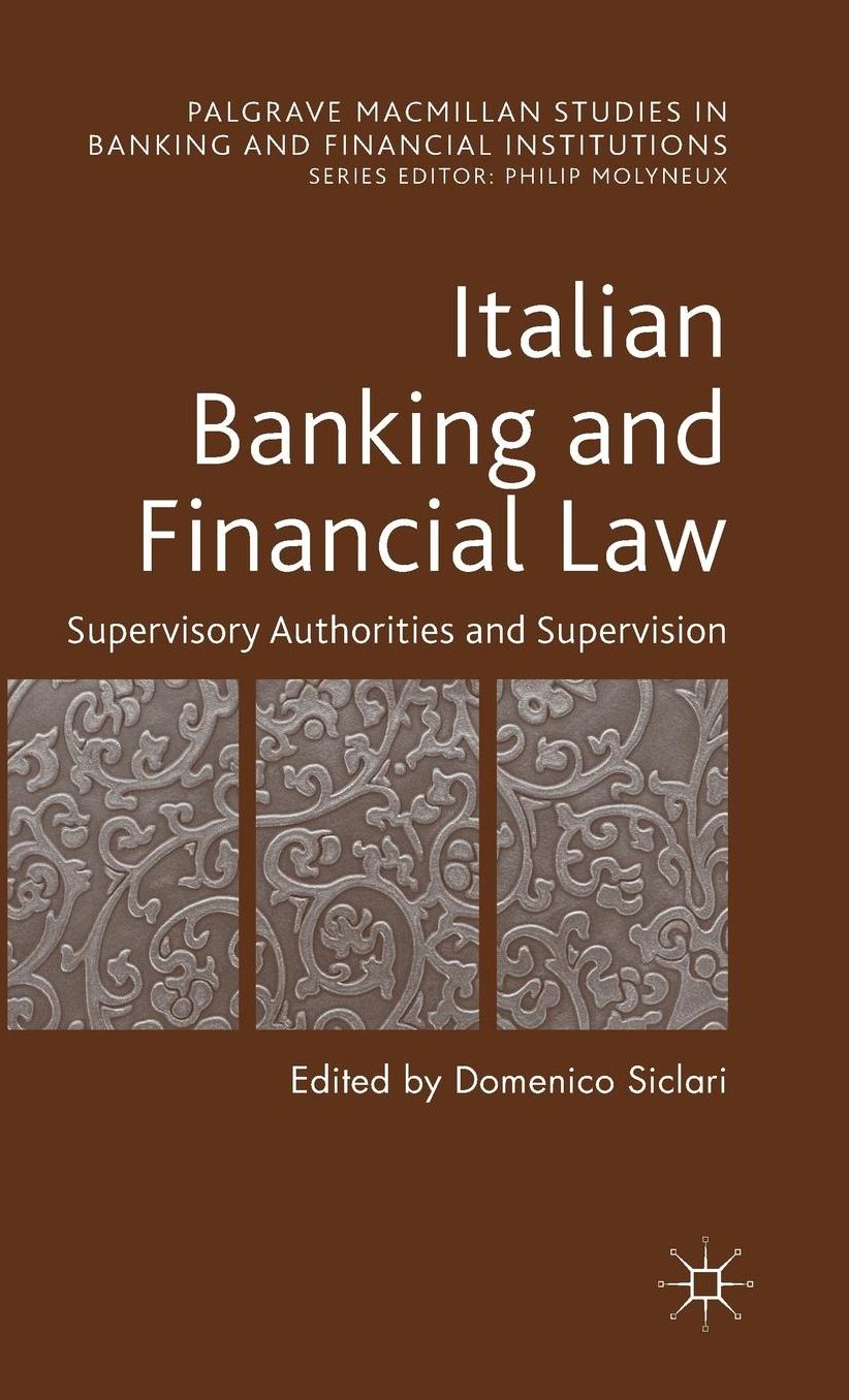 Italian Banking and Financial Law: Supervisory Authorities and Supervision