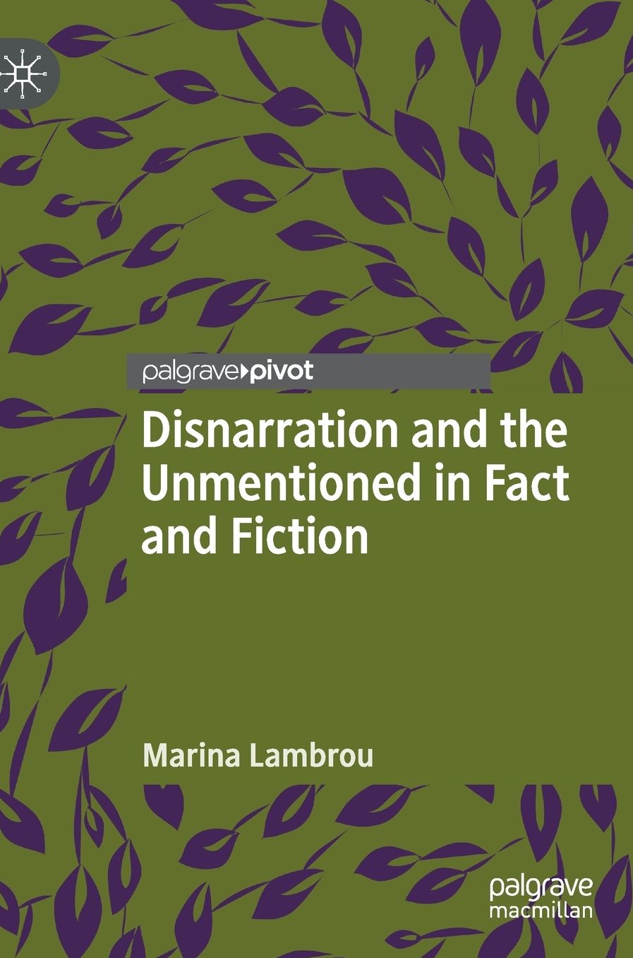 Disnarration and the Unmentioned in Fact and Fiction