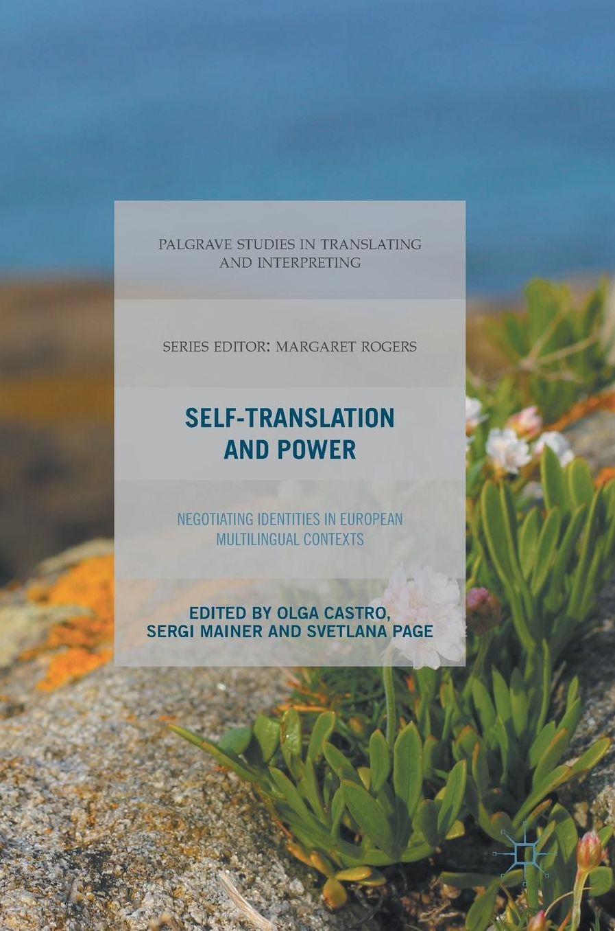 Self-Translation and Power: Negotiating Identities in European Multilingual Contexts
