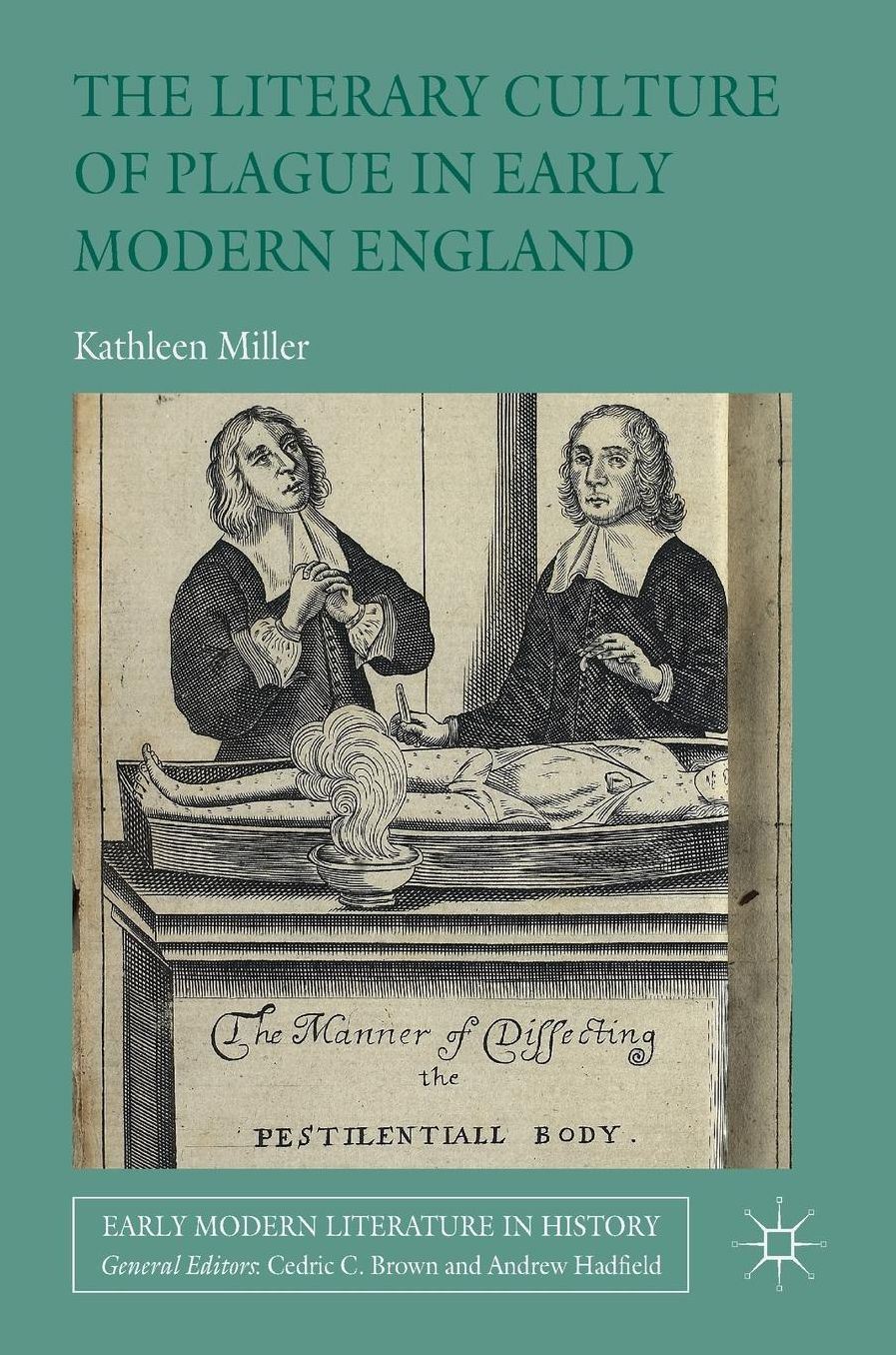 The Literary Culture of Plague in Early Modern England