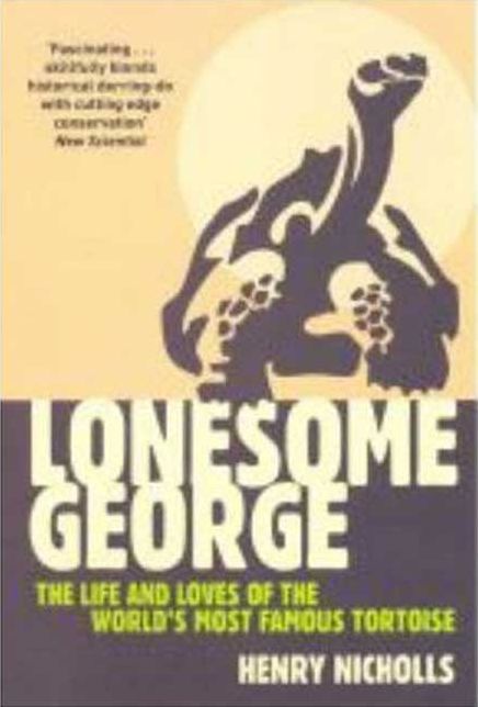Lonesome George: The Life and Loves of a Conservation Icon