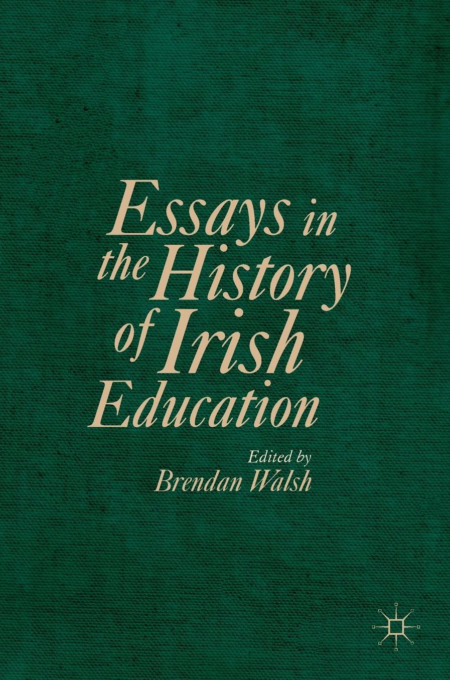 Essays in the History of Irish Education