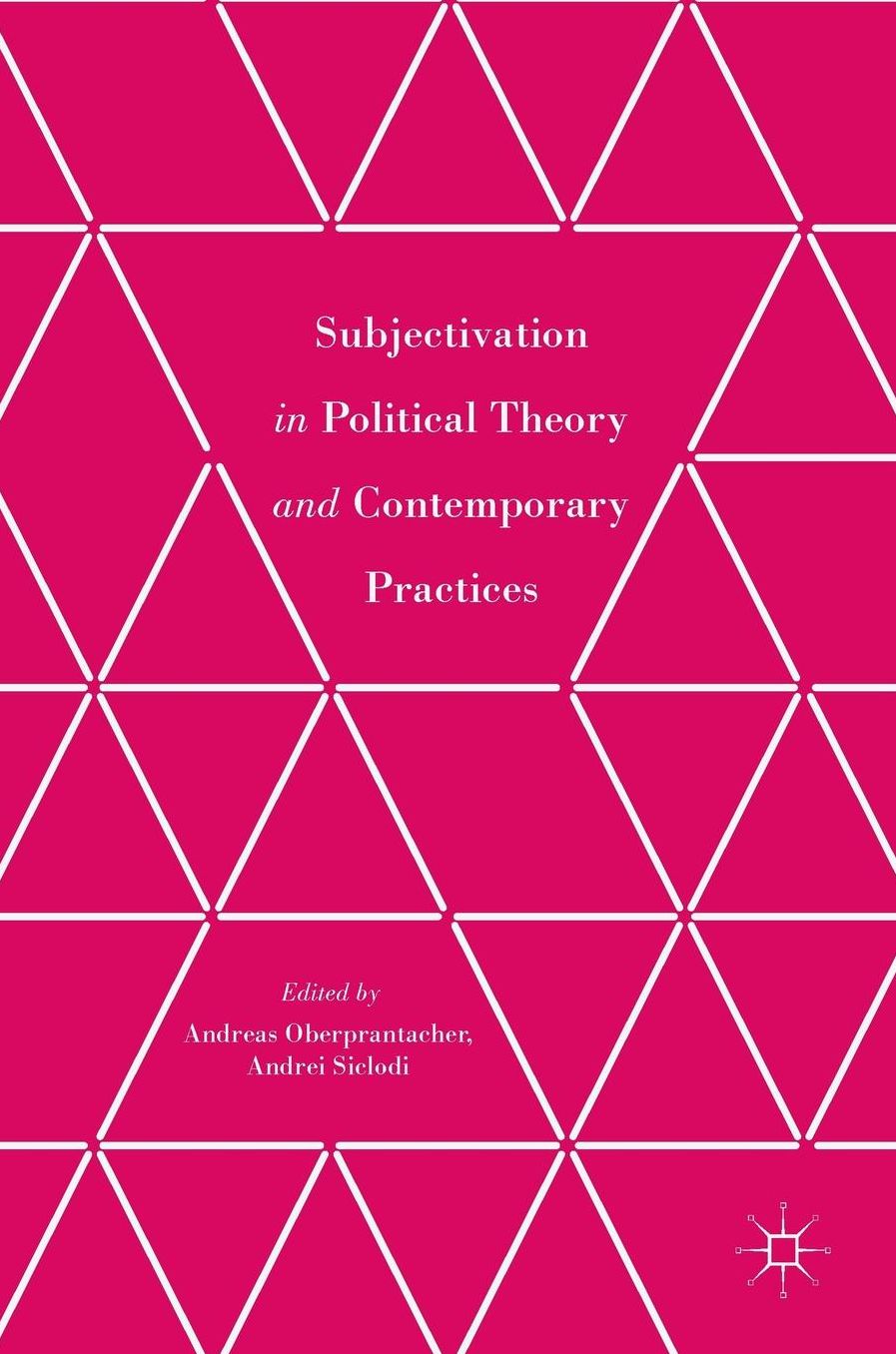 Subjectivation in Political Theory and Contemporary Practices