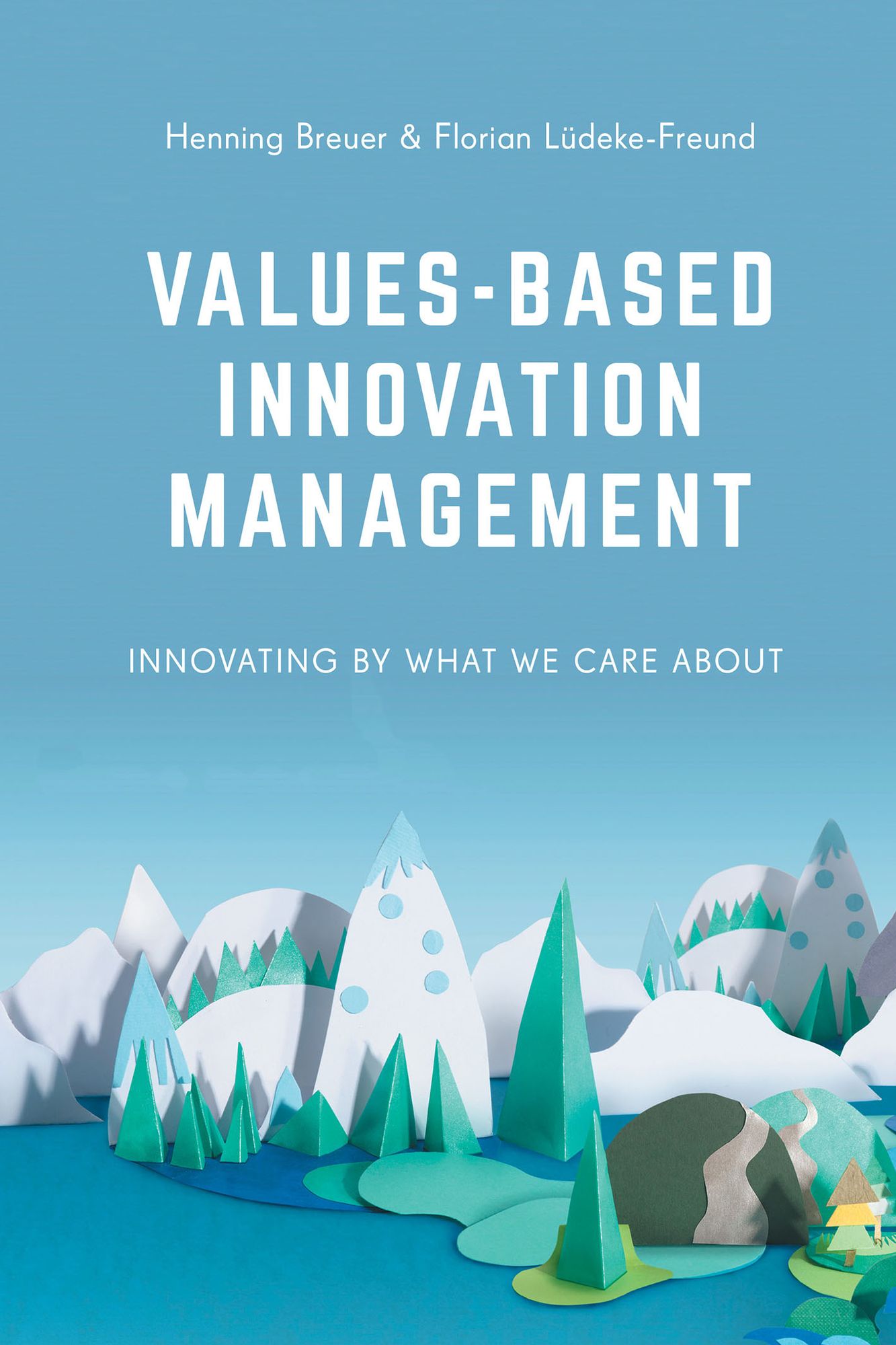 Innovation Management: A Values-Based Perspective