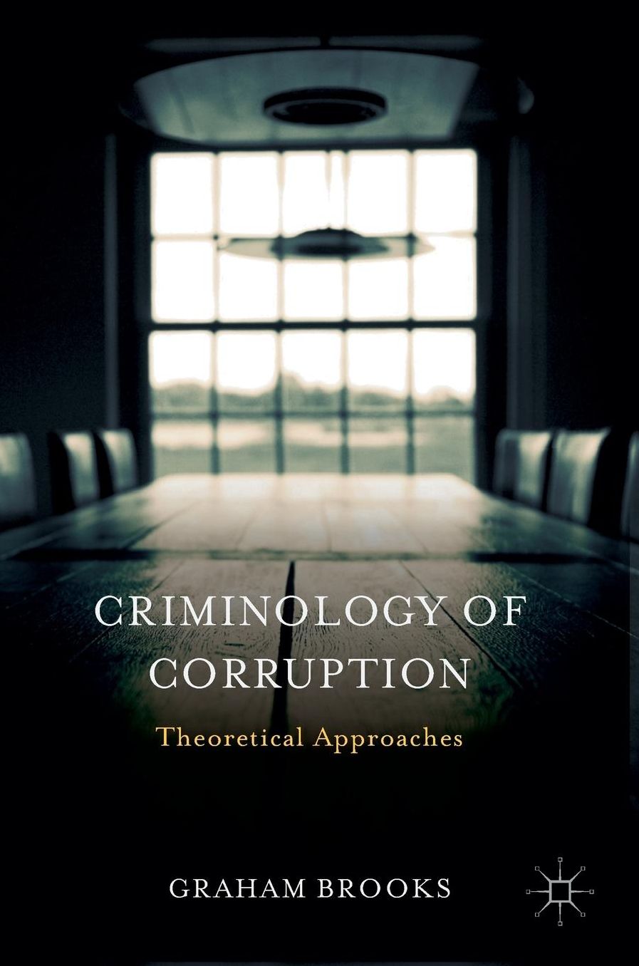 Criminology of Corruption: Theoretical Approaches