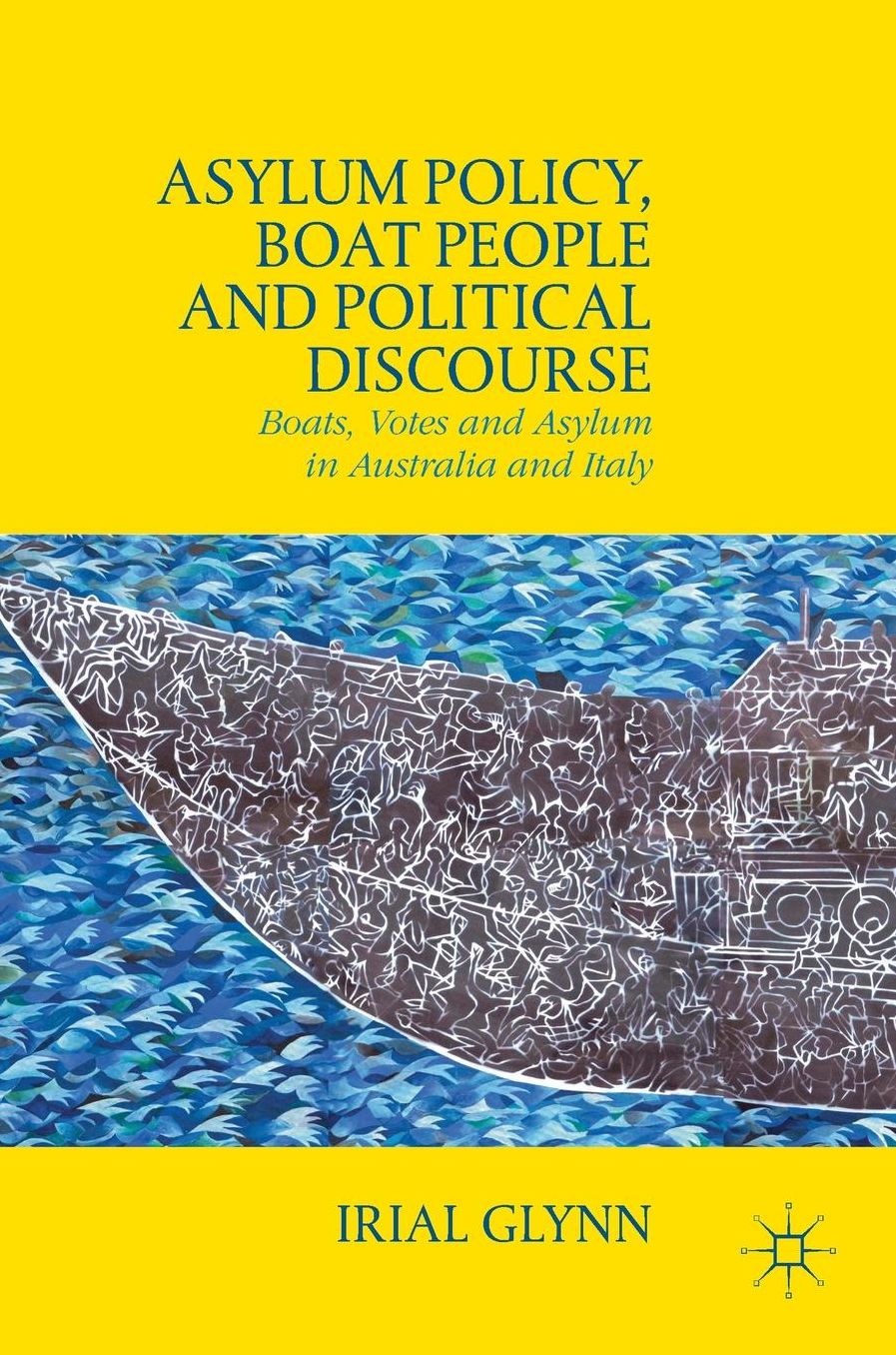 Asylum Policy, Boat People and Political Discourse: Boats, Votes and Asylum in Australia and Italy