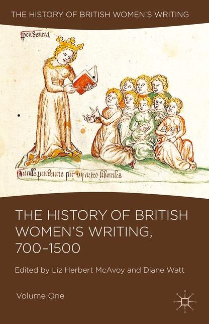 The History of British Women's Writing, 700-1500: Volume One