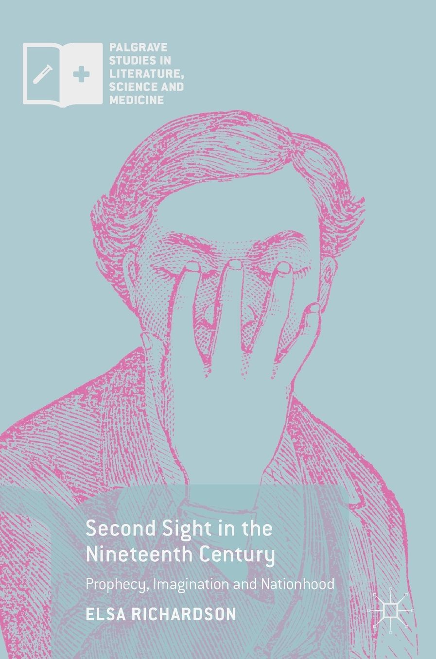 Second Sight in the Nineteenth Century: Prophecy, Imagination and Nationhood