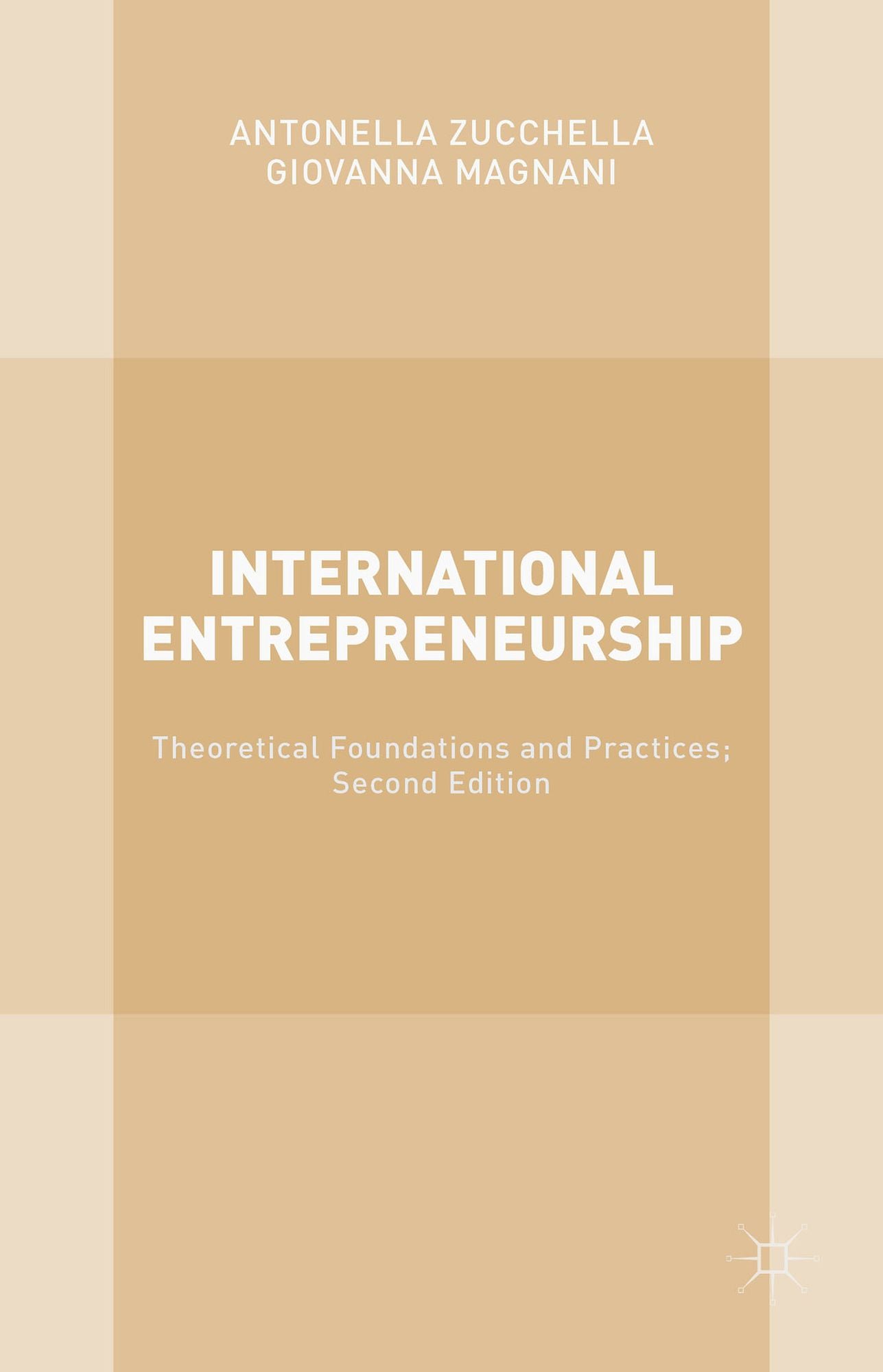 International Entrepreneurship: Theoretical Foundations and Practices; Second Edition