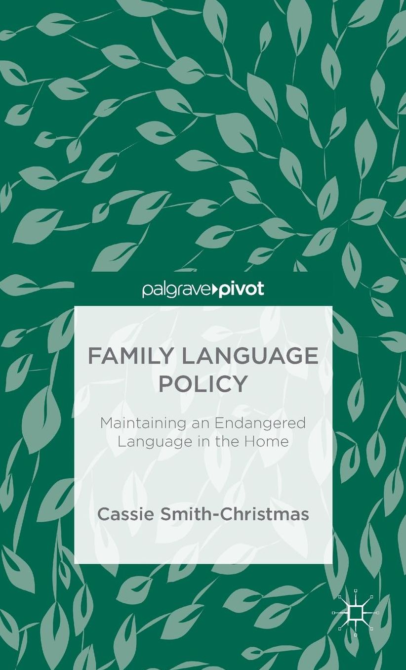 Family Language Policy: Maintaining an Endangered Language in the Home