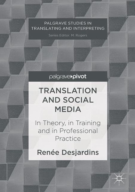 Translation and Social Media: In Theory, in Training and in Professional Practice