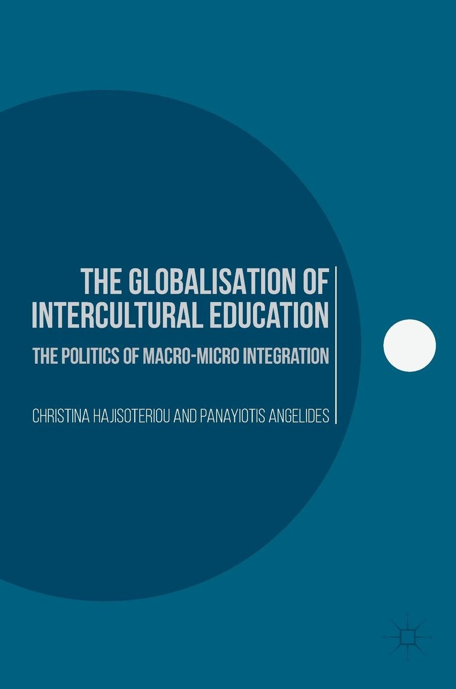 The Globalisation of Intercultural Education: The Politics of Macro-Micro Integration