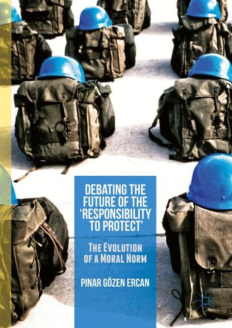 Debating the Future of the 'responsibility to Protect': The Evolution of a Moral Norm