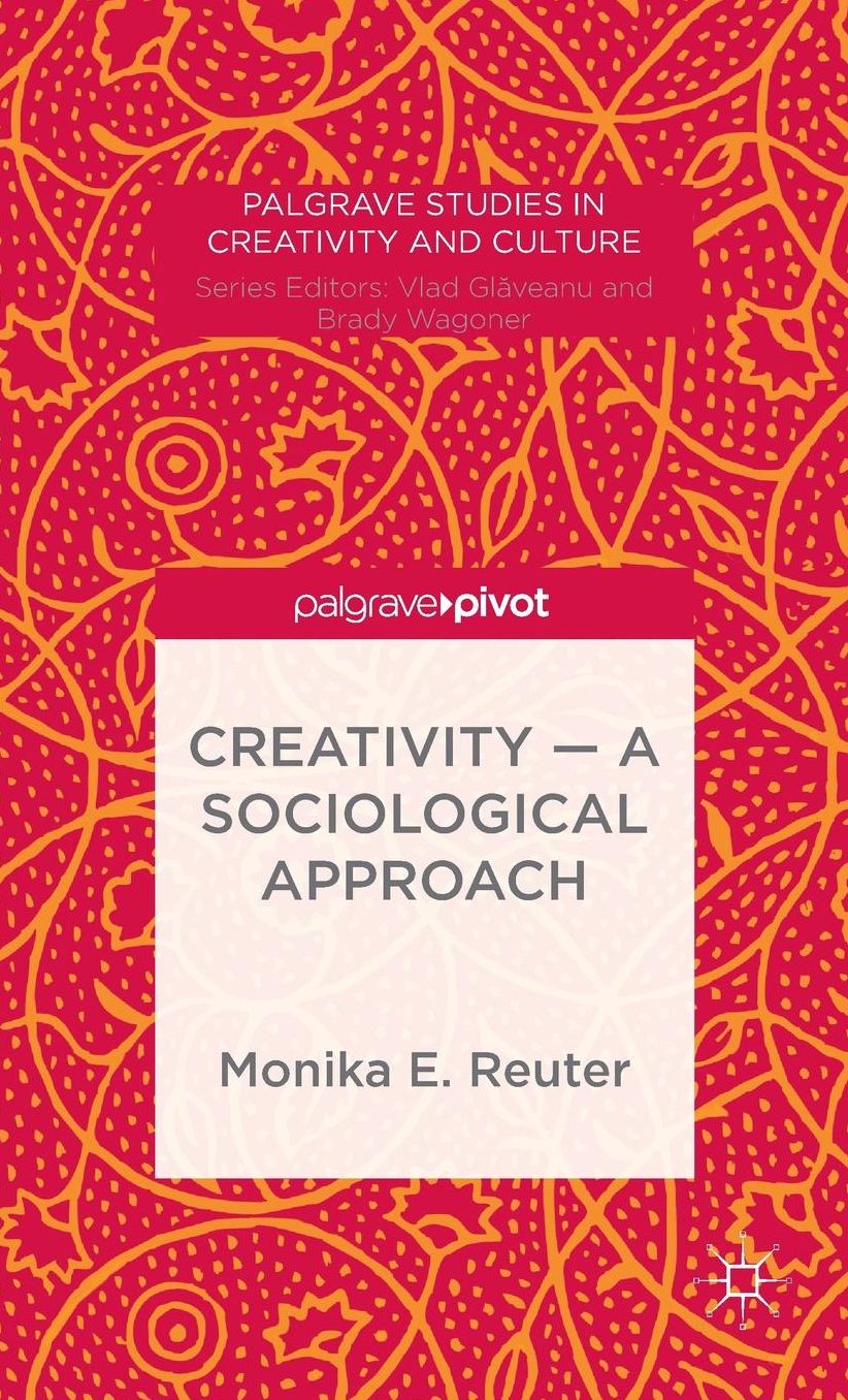 Creativity -- A Sociological Approach