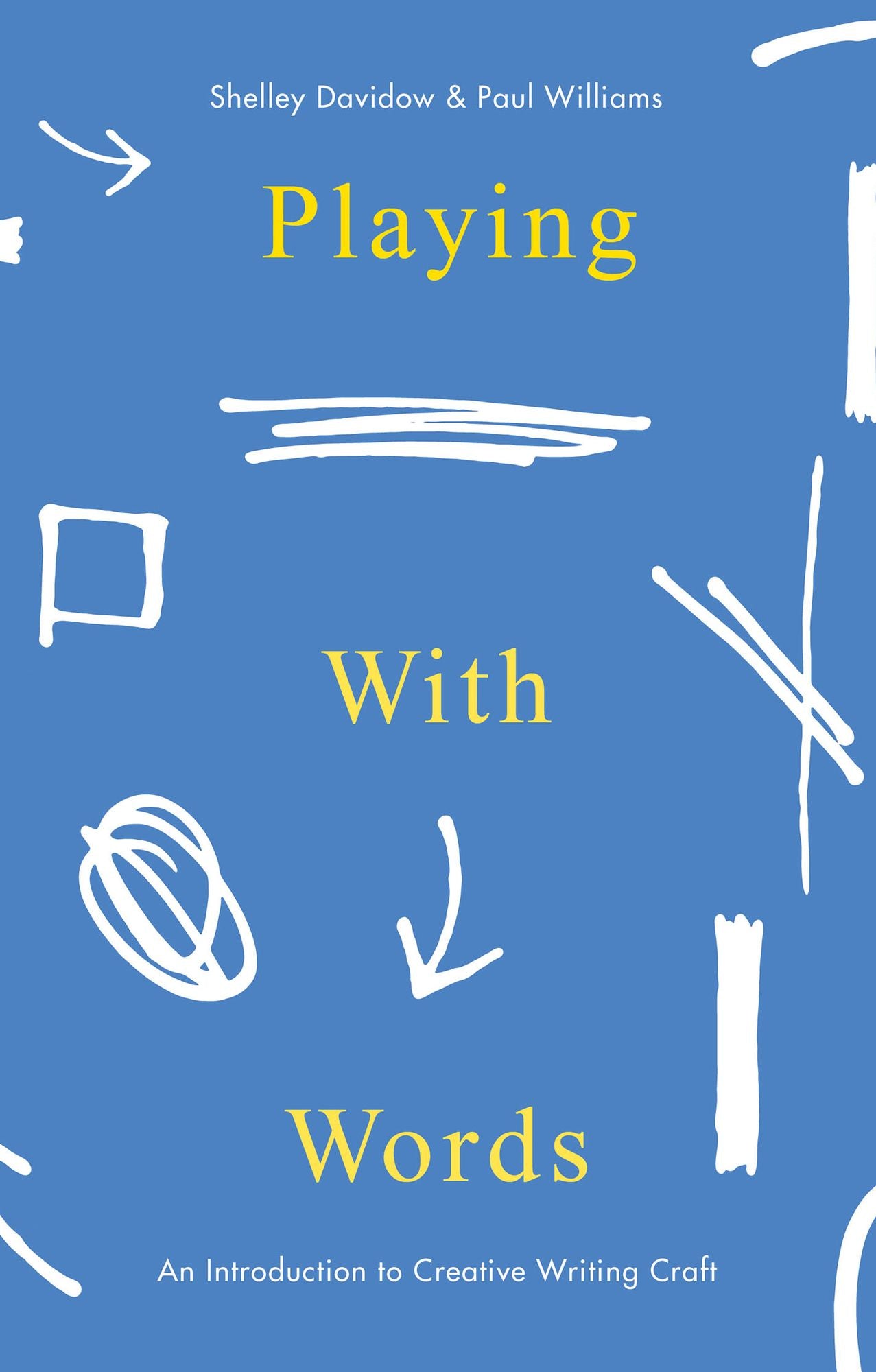 Playing With Words: An Introduction to Creative Writing Craft