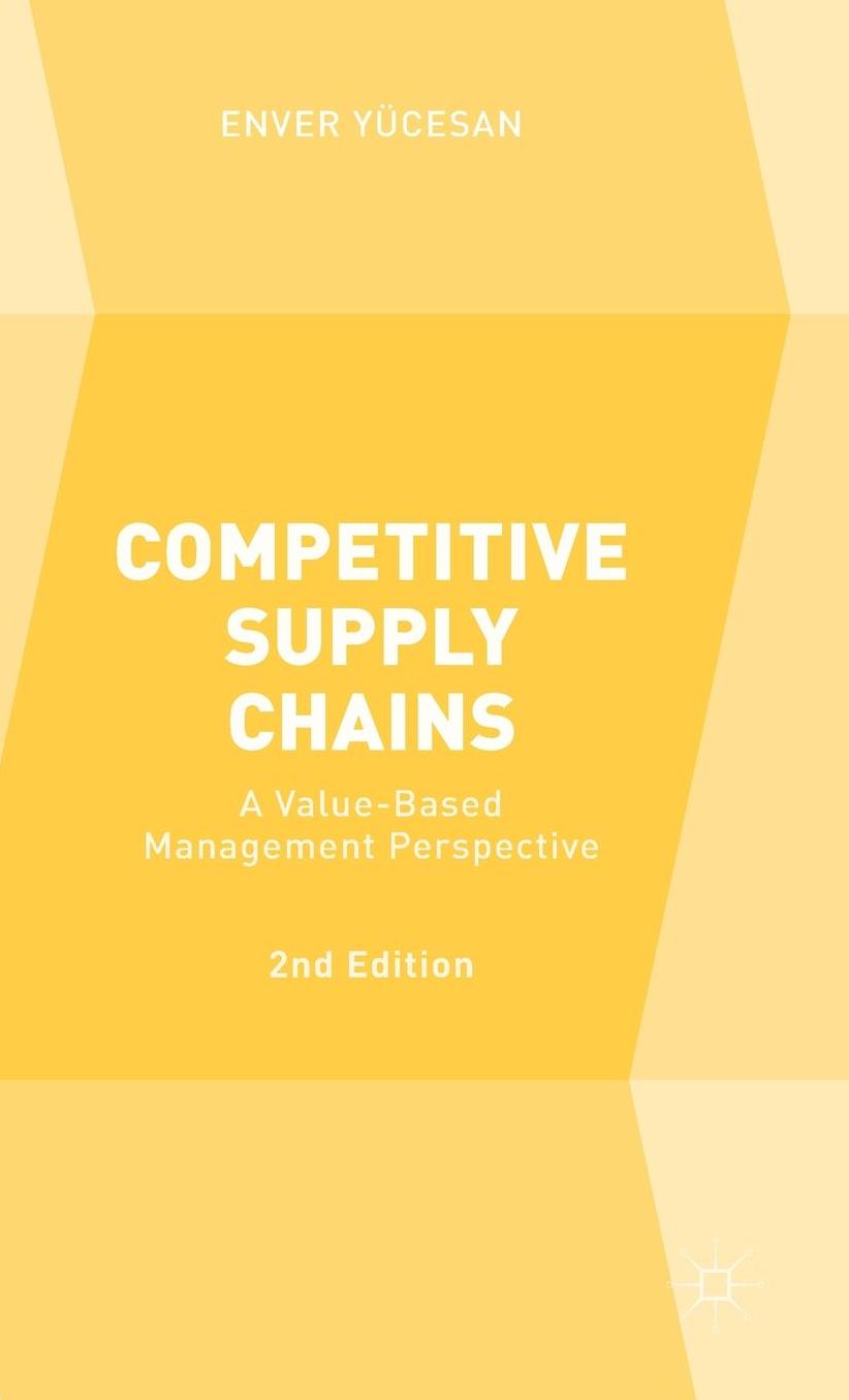 Competitive Supply Chains: A Value-Based Management Perspective