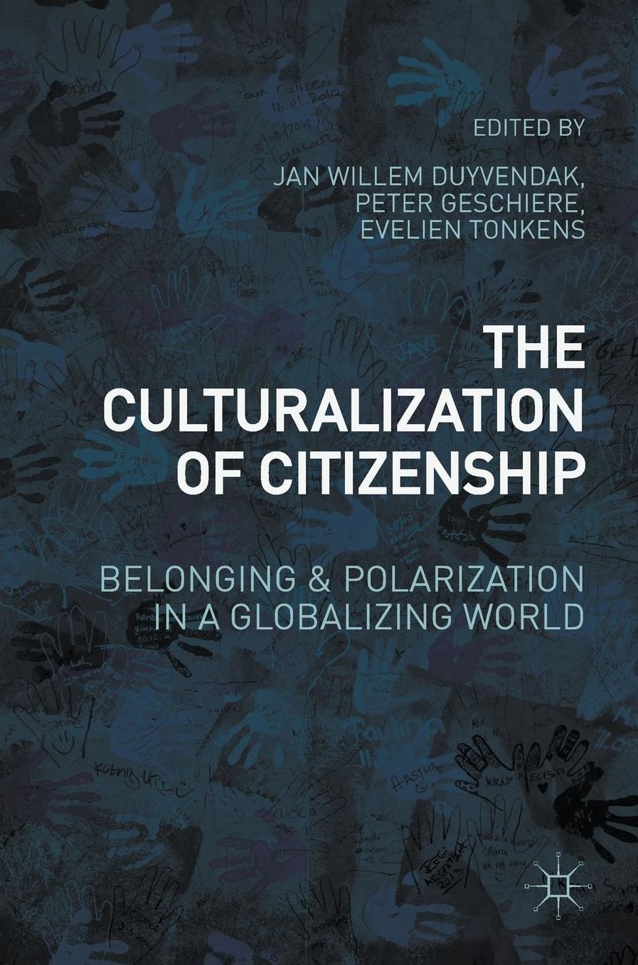 The Culturalization of Citizenship: Belonging and Polarization in a Globalizing World