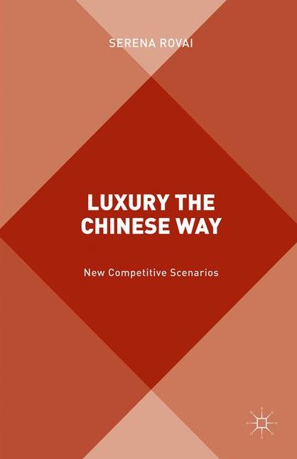 Luxury the Chinese Way: The Emergence of a New Competitive Scenario