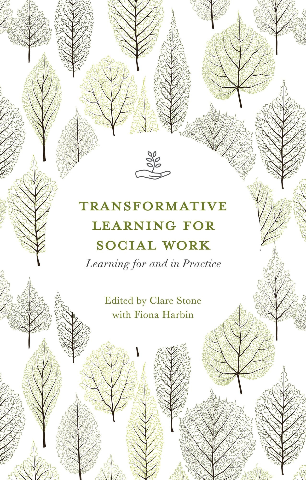 Transformative Learning for Social Work: Learning For and In Practice