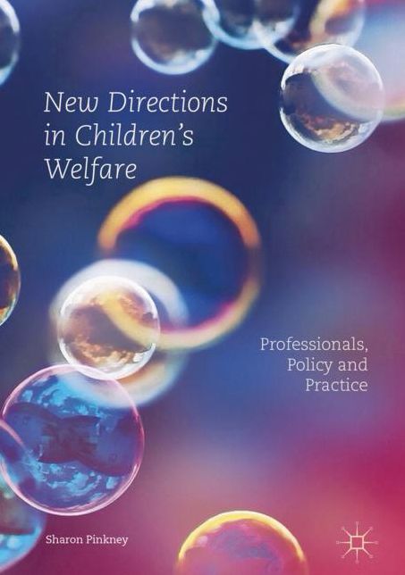 New Directions in Children's Welfare: Professionals, Policy and Practice