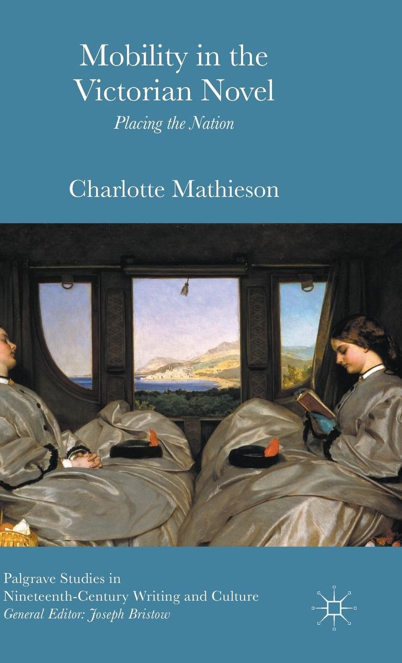Mobility in the Victorian Novel: Placing the Nation