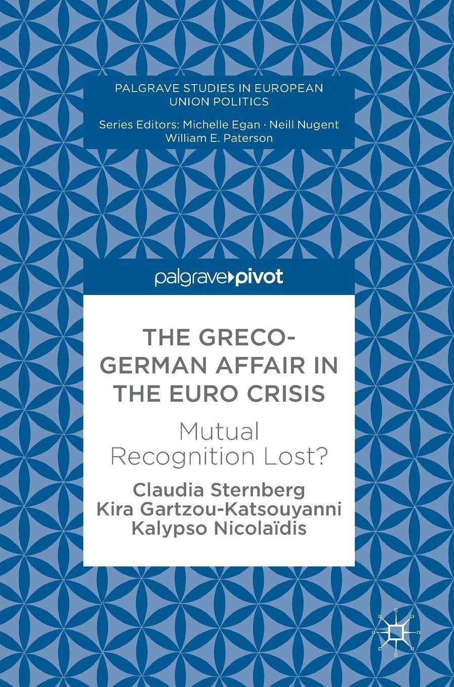 The Greco-German Affair in the Euro Crisis: Mutual Recognition Lost?