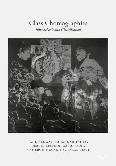 Class Choreographies: Elite Schools and Globalization