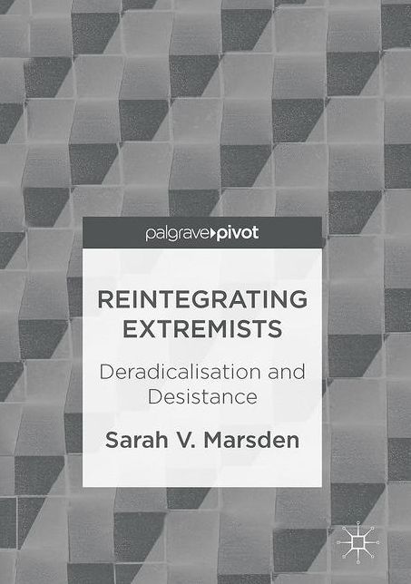 Reintegrating Extremists: Deradicalisation and Desistance