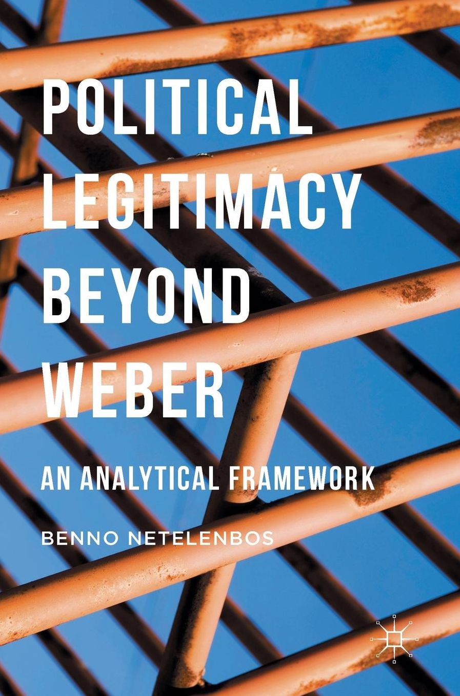 Political Legitimacy beyond Weber: An Analytical Framework