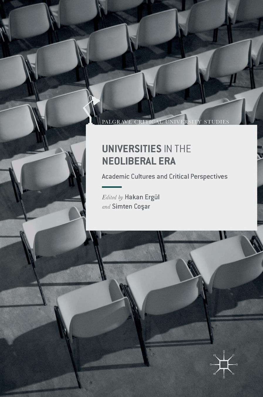 Universities in the Neoliberal Era: Academic Cultures and Critical Perspectives