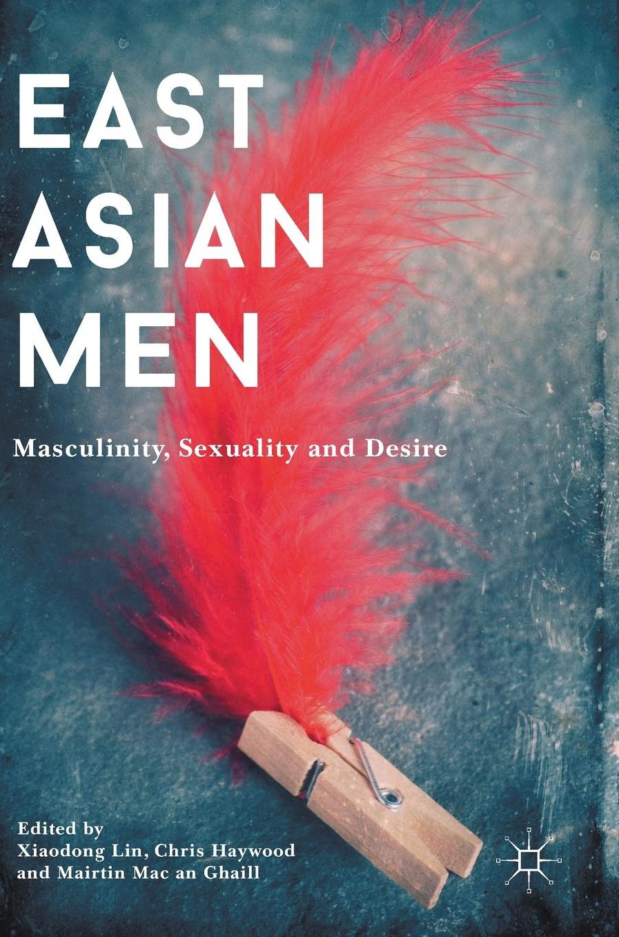East Asian Men: Masculinity, Sexuality and Desire