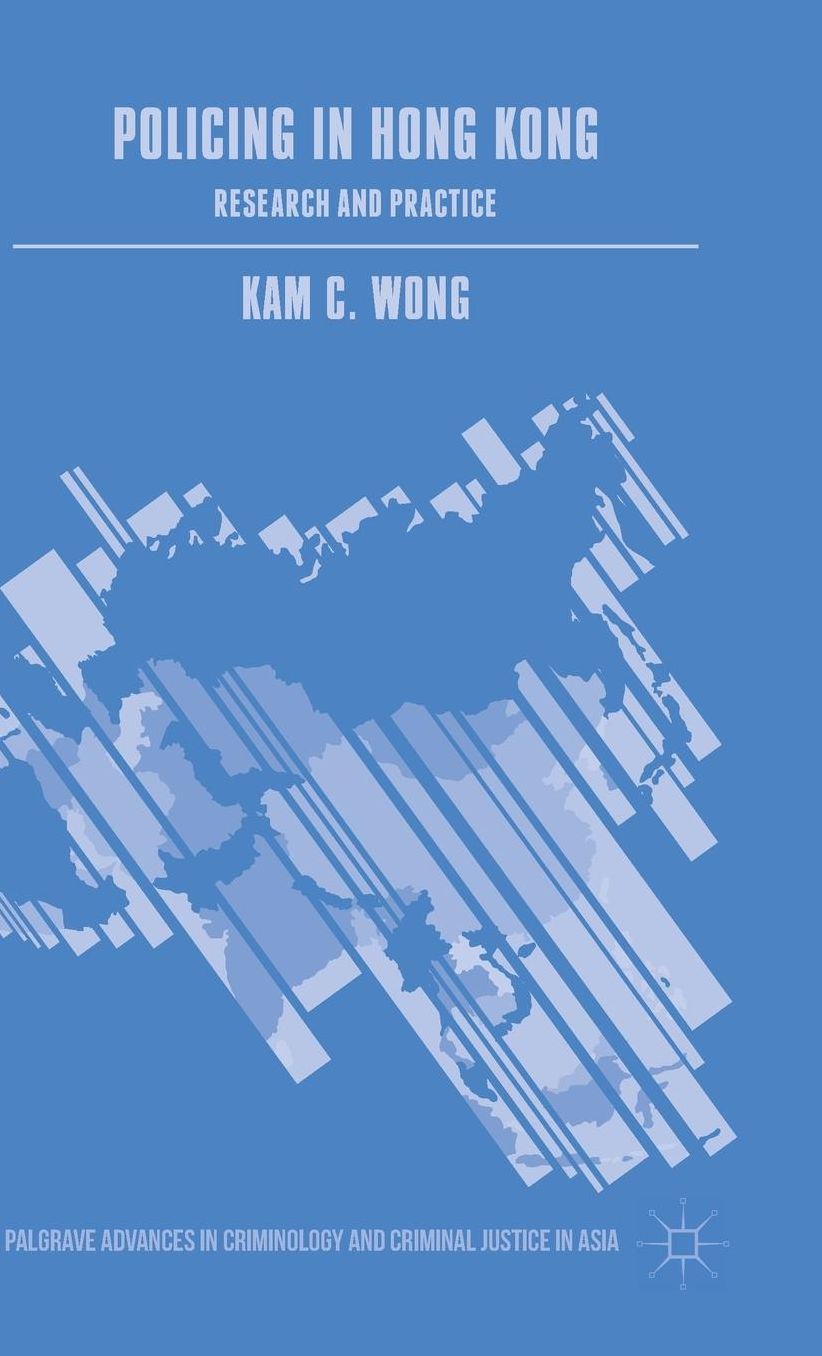 Policing in Hong Kong: Research and Practice