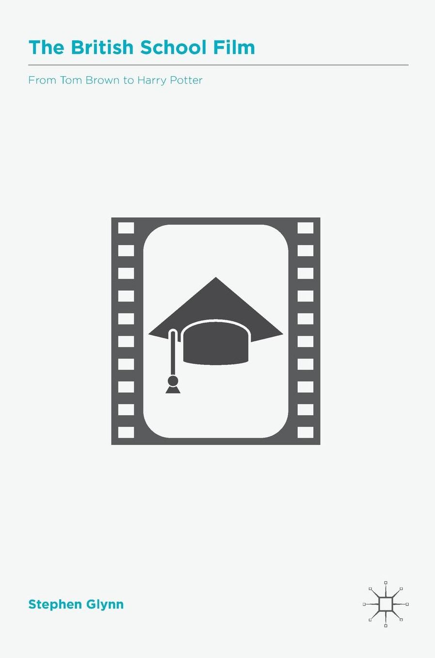 The British School Film: From Tom Brown to Harry Potter