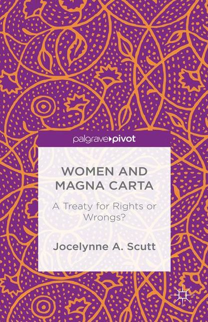 Women and The Magna Carta: A Treaty for Control or Freedom?