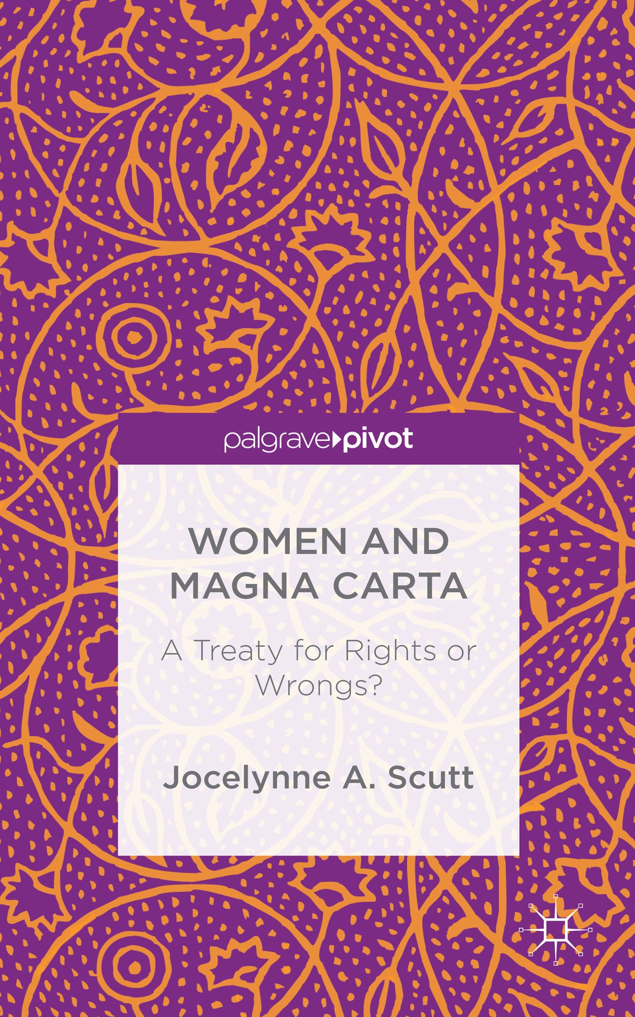 Women and Magna Carta: A Treaty for Rights or Wrongs?