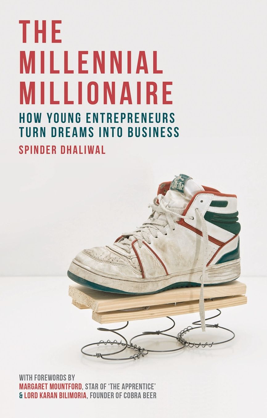 The Millennial Millionaire: How Young Entrepreneurs Turn Dreams into Business